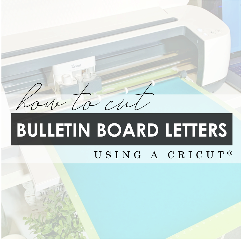 How to Make Bulletin Board Letters on a Cricut 