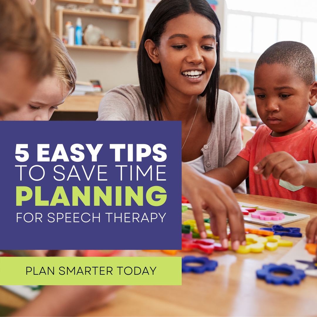 5 Tips To Make Planning for Speech Therapy Easy